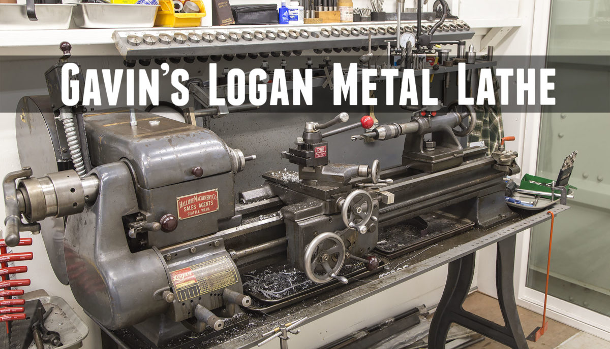 A Tour of Gavin's Logan 11"x36" Metal Lathe Making with Metal