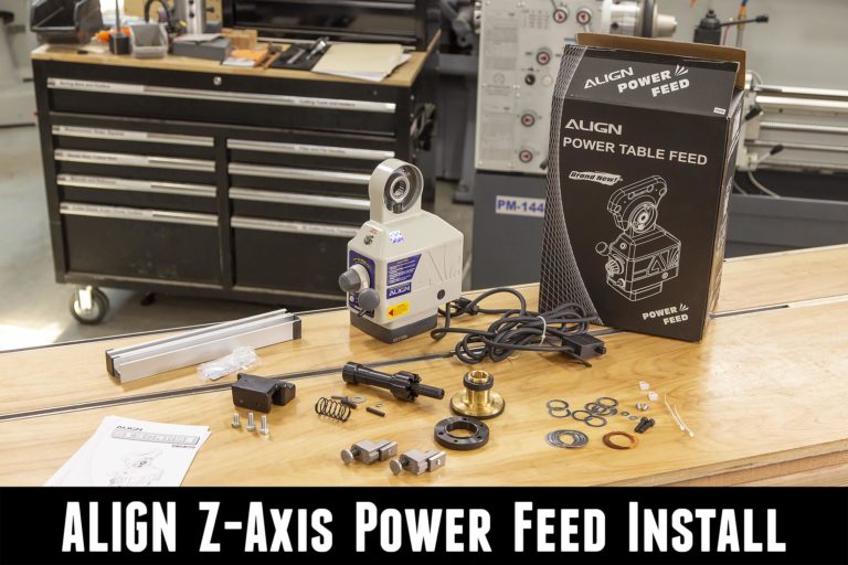 HowTo Align ZAxis Power Feed Install for Precision Matthews PM949TV